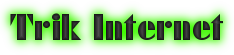 Trik Internet